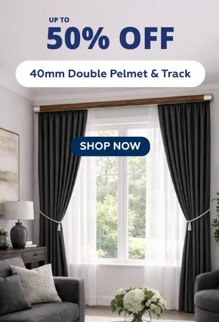 Finishing Touches - Up To 50% Off Selected Double Pelmet & Tracks This Easter