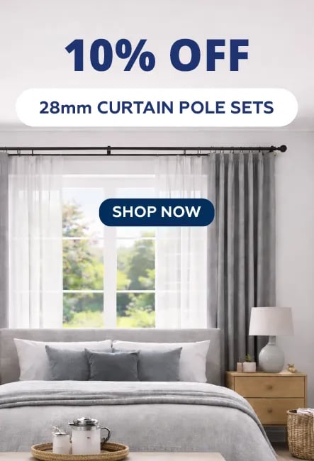 Finishing Touches - Deals - 10% Off 28mm Curtain Pole Sets MAY 2026